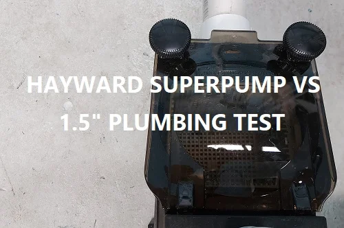 Hayward Superpump VS Flow Test 240V / 1.5 inch pipes