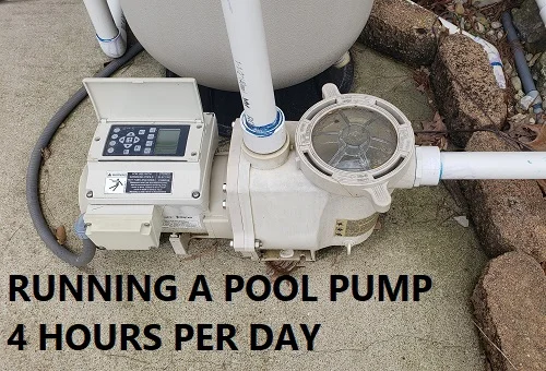 Running a pool pump 4 hours per day