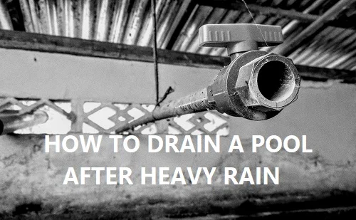 How To Drain Pool After Rain