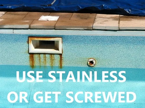 use only stainless steel in a pool