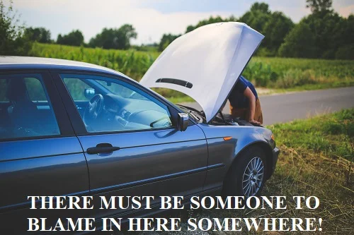 blaming your mechanic for breaking your car