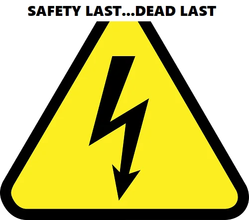 safety last - dead last electrical work