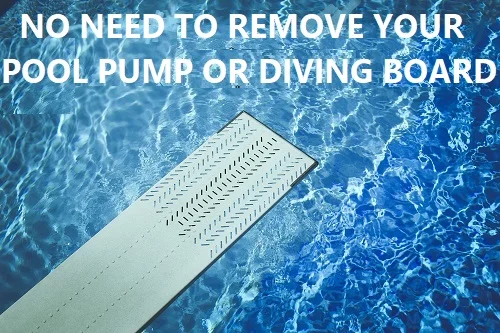 don't remove diving board or pool pumps for the winter