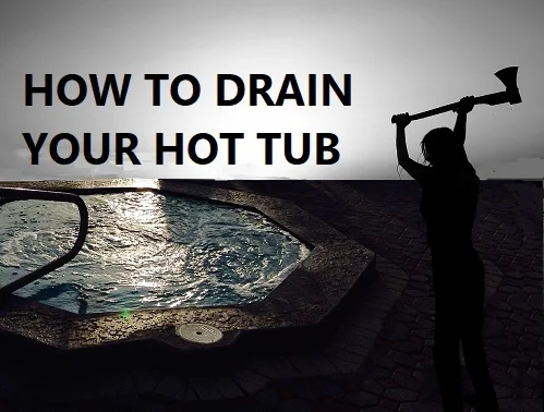 How Often Should I Drain My Hot Tub