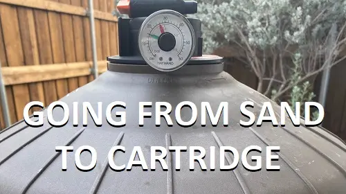 Upgrading From Sand To A Cartridge Filter