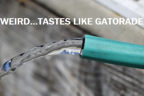 Gatorade flavored hose water