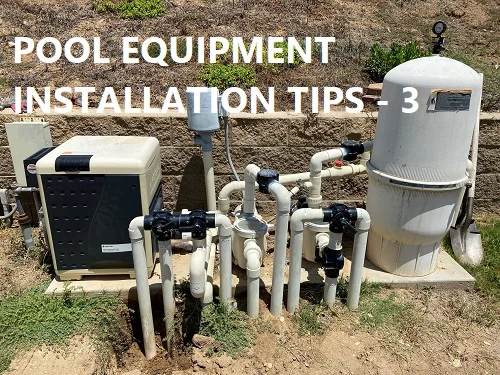 Pool equipment installation reviews page 3