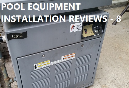 Pool equipment installation reviews page 8