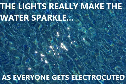Do not hang lights over your pool