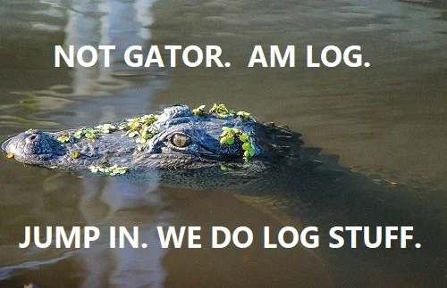 Not gator.  Am log.