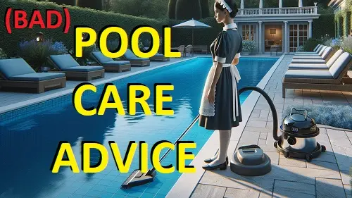 Conflicting Advice About Pool Maintenance