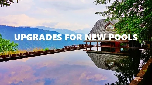 Upgrades options for swimming pools
