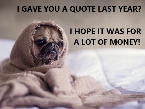 I don't remember giving you a quote