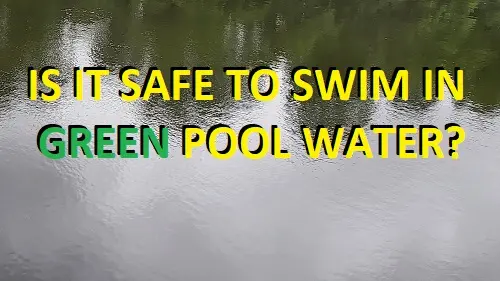 Safe To Swim In Green Water?