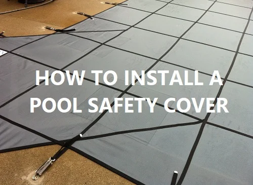 how to install a pool safety cover