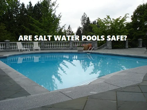 are salt water pools safe?