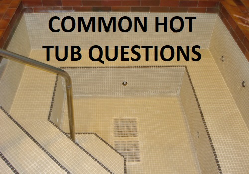 Common hot tub questions