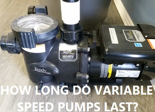 How Long Do Variable Speed Pool Pumps Last?