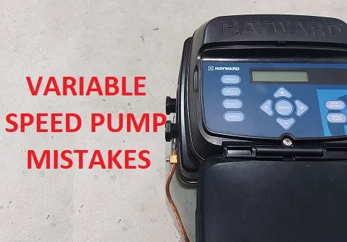 Variable Speed Pool Pump Mistakes